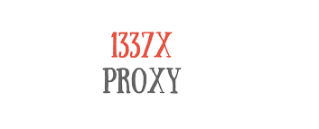 1337x Proxy – 50+ 1337x Unblocked & Mirror Sites List in 2019